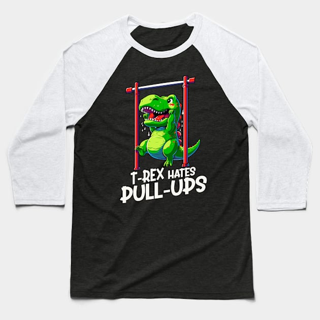 T-Rex Hates Pull-Ups Baseball T-Shirt by DigitalNerd